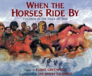 When the Horses Ride By Children in the Times of War by Eloise 