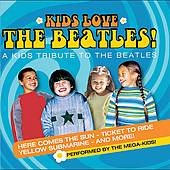 Kids Love the Beatles by Mega Kids The CD, Apr 2007, St. Clair