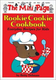 Rookie Cookie Cookbook Everyday Recipes for Kids by Betty Debnam 1989 