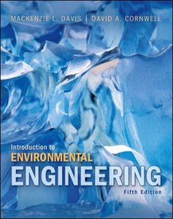   Environmental Engineering by Cornwell and Davis 2012, Hardcover