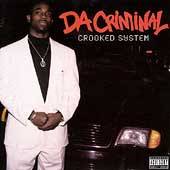 Crooked System by Da Criminal CD, May 1996, William Craig Group