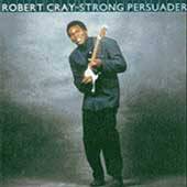 Strong Persuader by Robert Cray CD, Nov 1986, Mercury