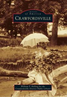 Crawfordsville by William P. Helling and Crawfordsville District 
