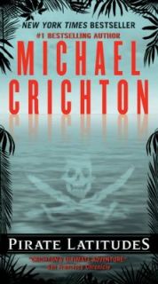 Pirate Latitudes by Michael Crichton 2010, Paperback