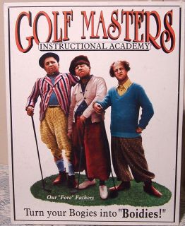 The 3 Stooges Metal Sign Golf Masters Turn your Bogies into Boidies