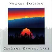 Crossing Crystal Lake by Howard Emerson CD, Mar 2004, Orchard 