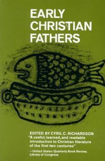 Early Christian Fathers by Cyril C. Richardson 1995, Paperback