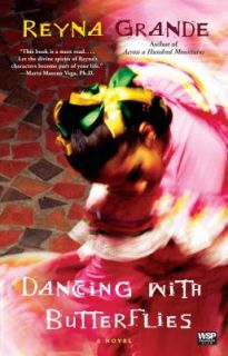 Dancing with Butterflies A Novel by Reyna Grande 2009, Paperback 