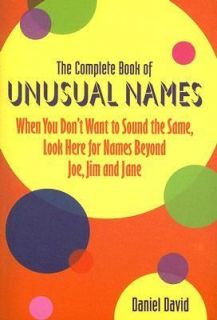   Names Beyond Joe, Jim, and Jane by Daniel David 2006, Paperback