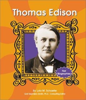 Thomas Edison (First Biographies) Schaefer, Lola M./ Saunders Smith 