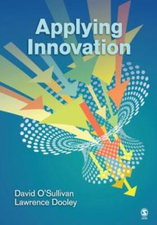 Applying Innovation by David OSullivan and Lawrence Dooley 2008 