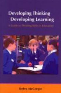  Thinking Developing Learning by Debra McGregor 2007, Paperback