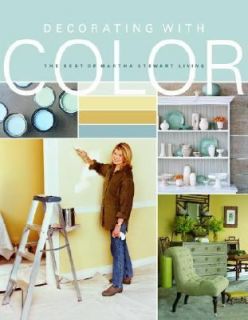 Decorating with Color Palettes and Projects by Martha Stewart Living 