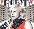 ROBYN ROBYN 2007 CD ALBUM EVERY HEARTBEAT MINE