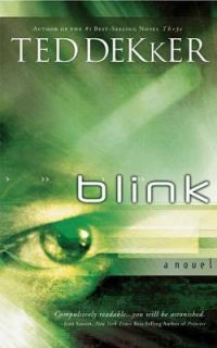 Blink by Ted Dekker 2005, Paperback