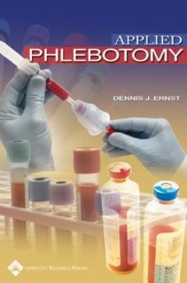Applied Phlebotomy by Dennis J. Ernst 2005, Paperback