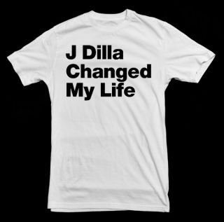 Dilla Changed My Life T Shirt   rip detroit classic hip hop producer 