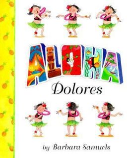 Aloha, Dolores by Dorling Kindersley Publishing Staff and Barbara 