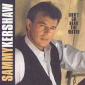 Dont Go Near the Water by Sammy Kershaw CD, Oct 1991, Mercury 