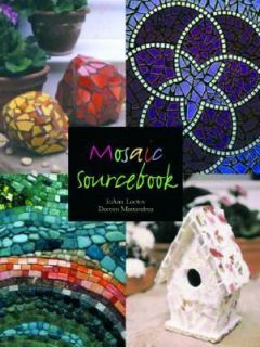 Mosaic Sourcebook by Doreen Mastandrea and JoAnn Loctov 2004 