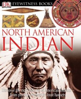 North American Indian by Dorling Kindersley Publishing Staff 2005 