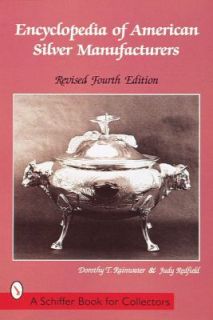 Encyclopedia of American Silver Manufacturers by Dorothy T. Rainwater 
