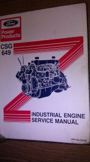 GENUINE FORD CSG 649 INDUSTRIAL ENGINE SERVICE MANUAL PPO 194 210 86