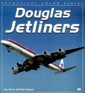 Douglas Jetliners by Guy Norris and Mark Wagner 1999, Paperback