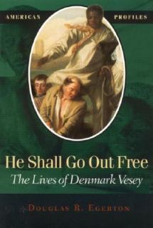   Lives of Denmark Vesey by Douglas R. Egerton 2000, Paperback