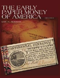 Early Paper Money of America Colonial Currency, 1696 1810 by Eric 