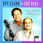 Roy Clark Joe Pass Play Hank Williams by Joe Pass CD, Oct 1995 
