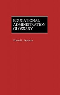   Administration Glossary by Edward L. Dejnozka 1983, Hardcover