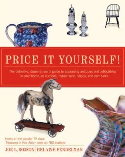 Price It Yourself The Definitive, Down to Earth Guide to Appraising 