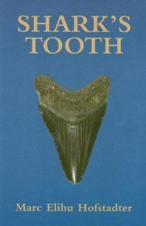 Sharks Tooth by Marc Elihu Hofstadter 2006, Paperback
