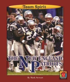 The New England Patriots by Mark Stewart 2006, Hardcover