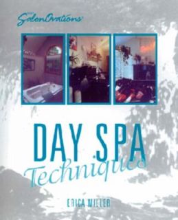    Day Spa Techniques by Erica T. Miller 1996, Hardcover