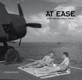   Ease Navy Men of World War II by Evan Bachner 2004, Hardcover
