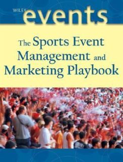 The Sports Event Management and Marketing Playbook by Frank Supovitz 
