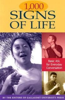 1,000 Signs of Life Basic ASL for Everyday Conversation 2004 