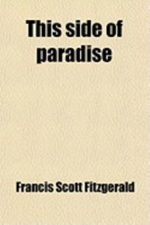 This Side of Paradise by F. Scott Fitzgerald 2009, Paperback