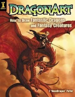 Dragonart How to Draw Fantastic Dragons and Fantasy Creatures by 