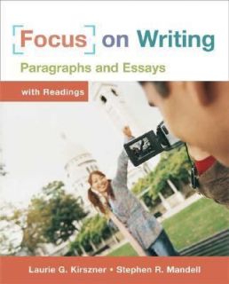 Focus on Writing Paragraphs and Essays by Stephen R. Mandell and 