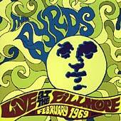Live at the Fillmore West February 1969 by Byrds The CD, Feb 2000 