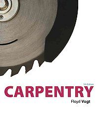 Carpentry by Floyd Vogt 2009, Hardcover