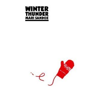 Winter Thunder [Paperback] Mari Sandoz Books