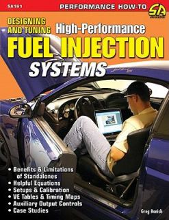 Designing and Tuning High Performance Fuel Injection Systems by Greg 