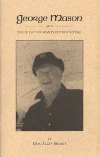 George Mason and The Story of Monterey Furniture