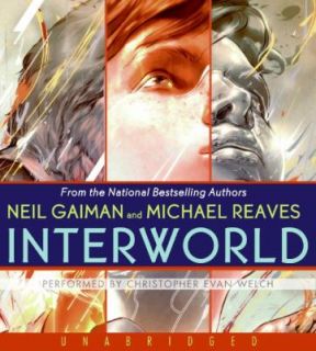 InterWorld by Neil Gaiman and Michael Reaves 2007, CD, Unabridged 