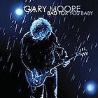 Gary Moore Bad For You Baby CD