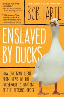   Enslaved by Ducks by Bob Tarte  NOOK Book (eBook 